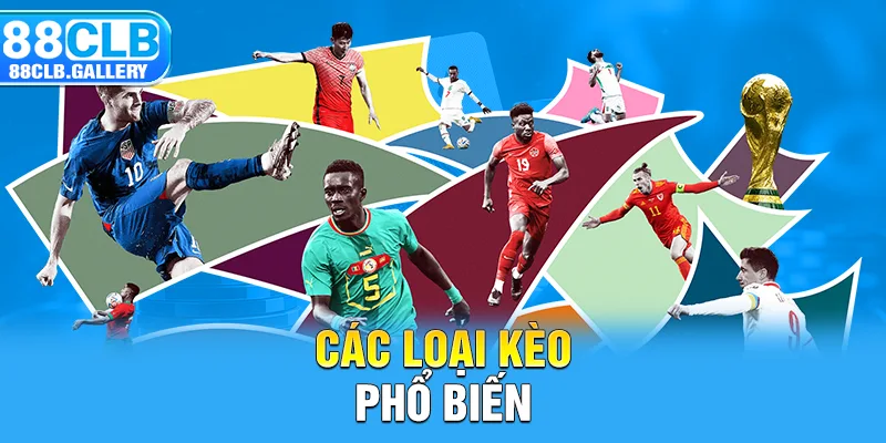 Các loại kèo phổ biến