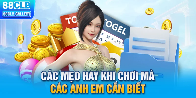 Các mẹo hay khi chơi lô gan mà anh em cần biết