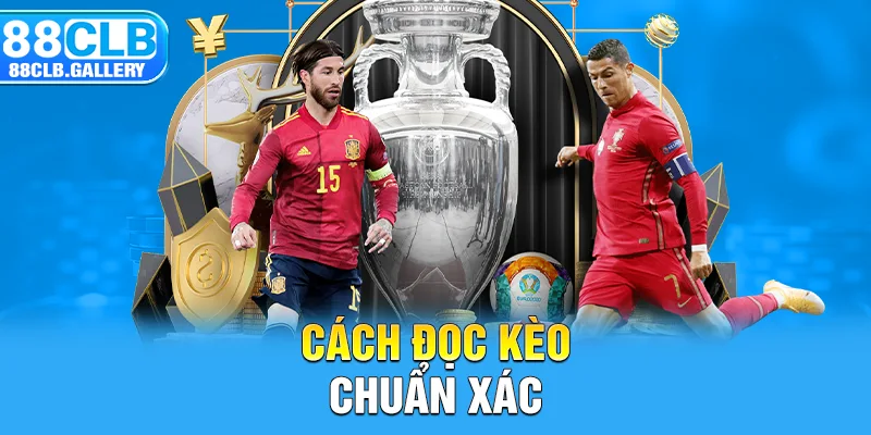 Cách đọc kèo chuẩn xác