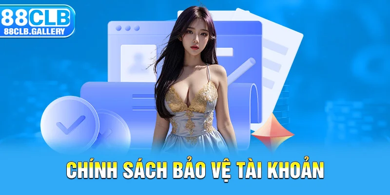 Chính sách bảo vệ tài khoản