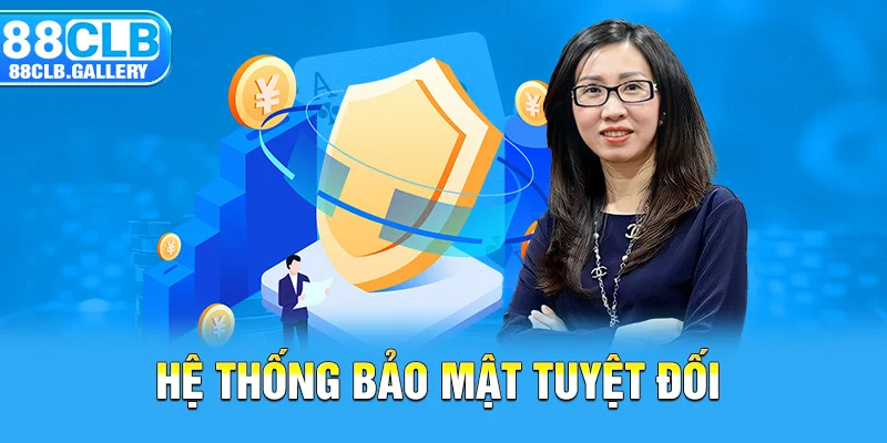 Hệ thống bảo mật tuyệt đối 