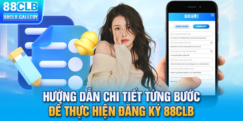 Hướng dẫn chi tiết từng bước để thực hiện đăng ký 88CLB