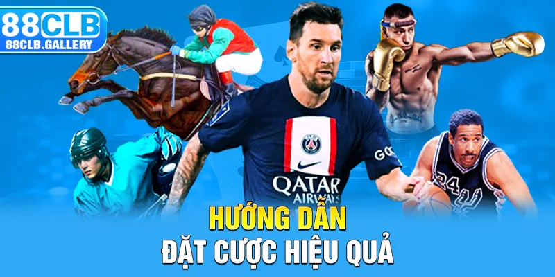 Hướng dẫn đặt cược hiệu quả