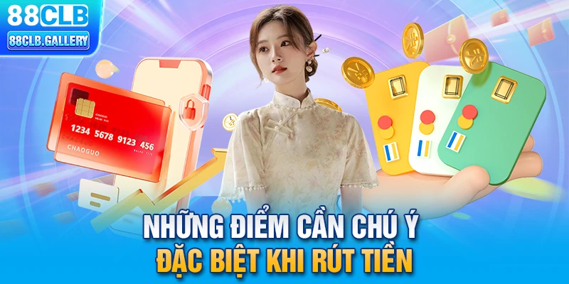 Những điều cần chú ỳ đặc biệt khi rút tiền